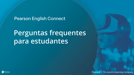 #PraCegoVer Imagem de capa da apresentação de powerpoint Pearson English Connect, perguntas frequentes para estudantes. A imagem é composta por um fundo azul com a imagem de uma criança usando um óculos de realidade virtual no canto direito. Também compõe a imagem a descrição "Pearson English Connect, perguntas frequentes para estudantes.