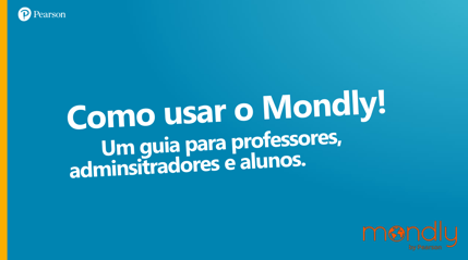 Guia de utilização Mondly para professores, administradores e alunos.